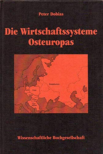 Die Wirtschaftssysteme Osteuropas.,