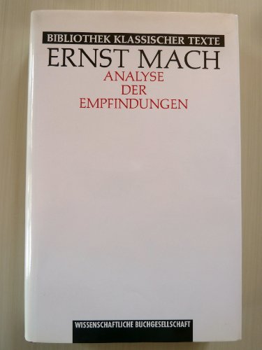 Die Analyse Der Empfindungen Und Das Verhaltnis Des Physischen Zum Psychischen - MacH, Ernst