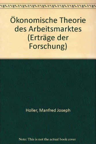 Ökonomische Theorie des Arbeitsmarktes.