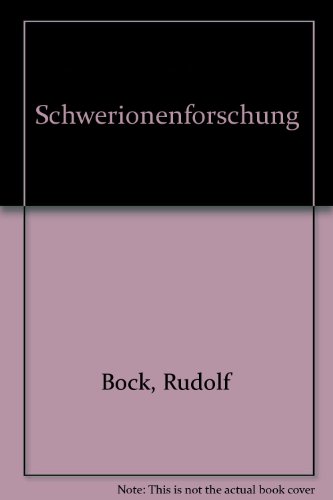 9783534096503: Schwerionenforschung: Beschleuniger, Atomphysik, Kernphysik, Kernchemie, Anwendungen - Bock, Rudolf