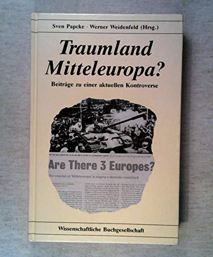 Beispielbild fr Traumland Mitteleuropa?: Beitrage zu einer aktuellen Kontroverse (German Edition) zum Verkauf von Zubal-Books, Since 1961