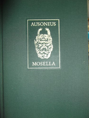 Stock image for Mosella. Ausonius. Hrsg. u. in metr. bers. vorgelegt von Bertold K. Weis for sale by Antiquariat Johannes Hauschild