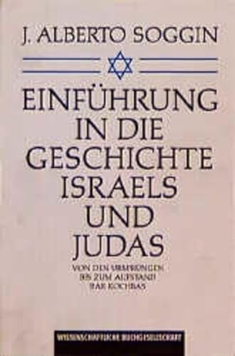 9783534108701: Einführung in die Geschichte Israels und Judas. Von den Ursprüngen bis zum Aufstand bar Kochbas