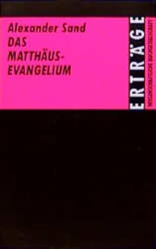 Das Matthäus-Evangelium (Erträge der Forschung) - Sand, Alexander