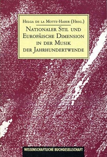 9783534116102: Nationaler Stil und europische Dimension in der Musik der Jahrhundertwende