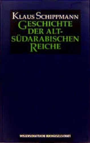 GESCHICHTE DER ALT-SUEDARABISCHEN REICHE