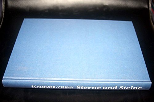 Sterne und Steine. Eine praktische Astronomie der Vorzeit - Schlosser, Wolfhard, Cierny, Jan