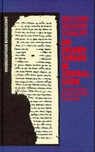 Die frühen Türken in Zentralasien. Eine Einführung in ihre Geschichte und Kultur.