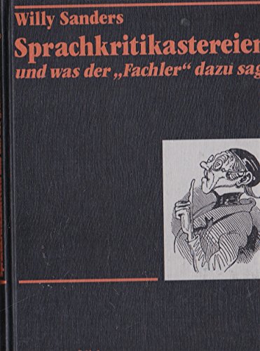 Stock image for Sprachkritikastereien und was der "Fachler" dazu sagt (German Edition) for sale by Redux Books