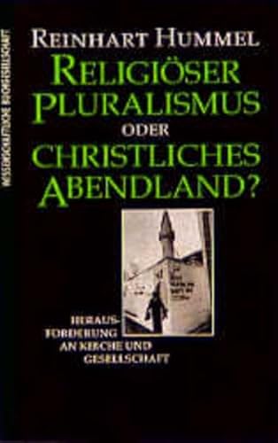 Religiöser Pluralismus oder christliches Abendland? : Herausforderung an Kirche und Gesellschaft.