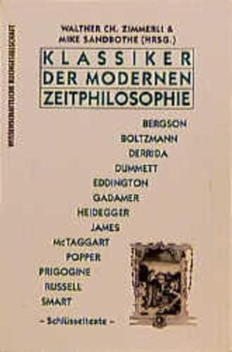 Klassiker der modernen Zeitphilosophie. - Zimmerli, Walther/Sandbothe, Mike [Hrsg.]
