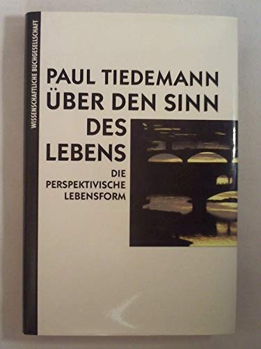 Beispielbild fr U ber den Sinn des Lebens: Die perspektivische Lebensform (German Edition) zum Verkauf von Midtown Scholar Bookstore