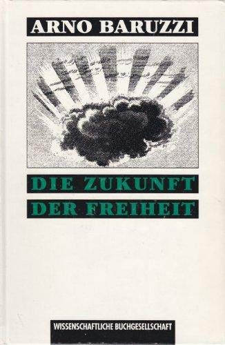 9783534121687: Die Zukunft der Freiheit (German Edition)