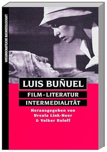 Beispielbild fr Luis Buñuel : Film - Literatur - Intermedialitt. hrsg. von Ursula Link-Heer und Volker Roloff zum Verkauf von Antiquariat  Udo Schwrer