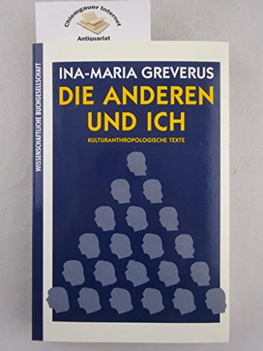 Beispielbild fr Die Anderen und Ich. Vom Sich Erkennen, Erkannt- und Anerkanntwerden ; kulturanthropologische Texte. zum Verkauf von Antiquariat & Verlag Jenior