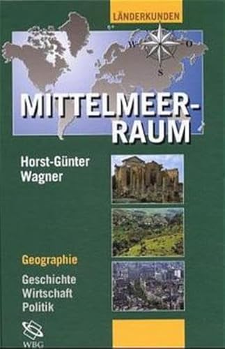 Beispielbild fr Der Mittelmeerraum: Geographie - Geschichte - Wirtschaft - Politik zum Verkauf von medimops