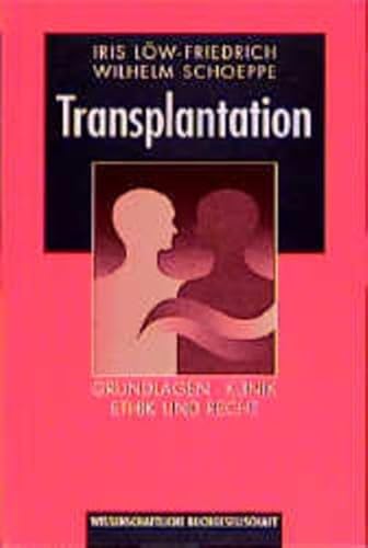 Beispielbild fr Transplantation. Grundlagen, Klinik, Ethik und Recht zum Verkauf von medimops