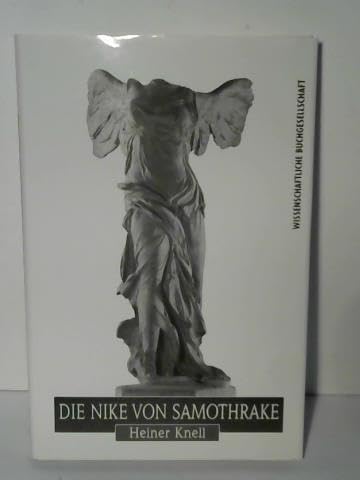 Imagen de archivo de Die Nike von Samothrake: Typus, Form, Bedeutung und Wirkungsgeschichte eines rhodischen Sieges-Anathems im Kabirenheiligtum von Samothrake (German Edition) a la venta por Midtown Scholar Bookstore