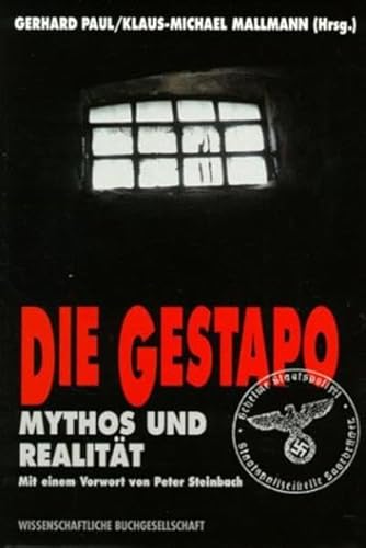 Beispielbild fr Die Gestapo. Mythos und Realitt zum Verkauf von medimops