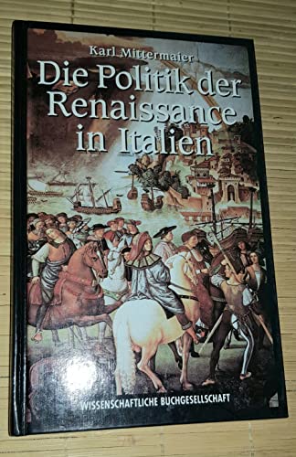 Beispielbild fr Die Politik der Renaissance in Italien zum Verkauf von Hylaila - Online-Antiquariat