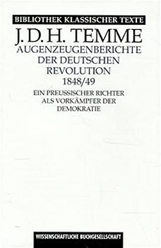 9783534127566: Augenzeugenberichte der deutschen Revolution, 1848/49: Ein preussischer Richter als Vorkämpfer der Demokratie (Bibliothek klassischer Texte) (German Edition)