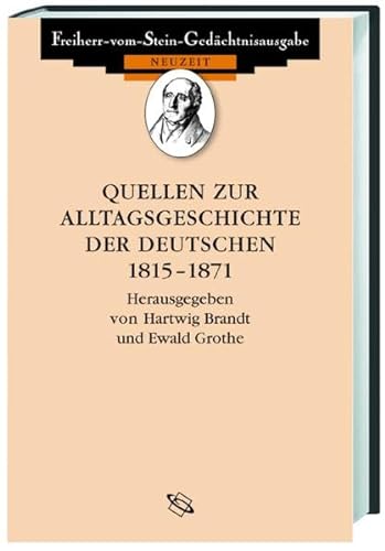 Beispielbild fr Quellen zur Alltagsgeschichte der Deutschen 1815-1870. zum Verkauf von SKULIMA Wiss. Versandbuchhandlung