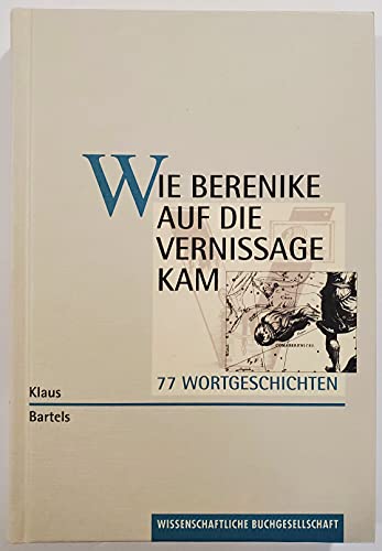 Imagen de archivo de Wie Berenike auf die Vernissage kam a la venta por Antiquariat Walter Nowak