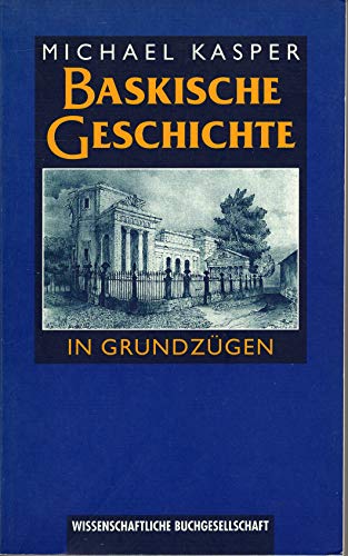 Beispielbild fr Baskische Geschichte in Grundzgen Kasper, Michael zum Verkauf von online-buch-de