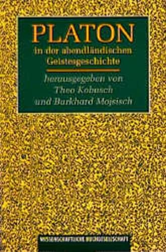 Platon in der abendländischen Geistesgeschichte. Neue Forschungen zum Platonismus - Kobusch, Theo, Mojsisch, Burkhard