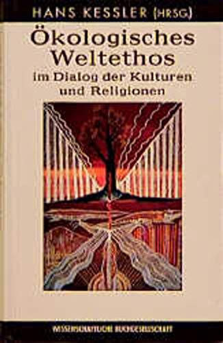 9783534129690: kologisches Weltethos im Dialog der Kulturen und Religionen