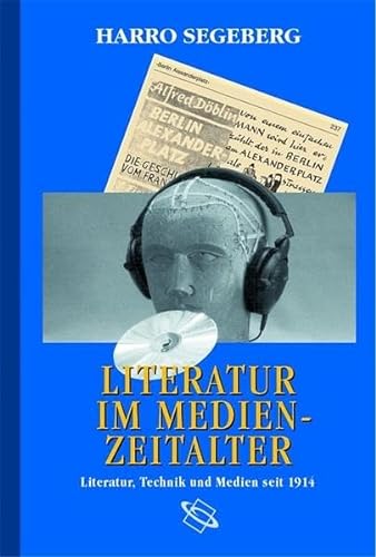 9783534131747: Literatur im Medienzeitalter. Literatur, Technik und Medien seit 1914