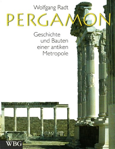 9783534134144: Pergamon: Geschichte und Bauten einer antiken Metropole