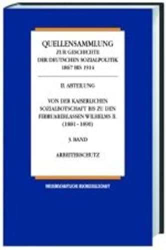 Stock image for Quellensammlung zur Geschichte der deutschen Sozialpolitik 1867-1914: Quellensammlung zur Geschichte der deutschen Sozialpolitik 1867 bis 1914, Von . Wilhelms II. 1881-1890: ABT II / BD 2/1 for sale by medimops