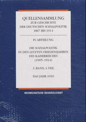 Imagen de archivo de Die Sozialpolitik in den letzten Friedensjahren des Kaiserreiches (1905-1914). Das Jahr 1910. (ISBN: 3534134745) a la venta por D2D Books