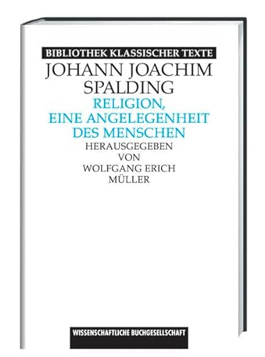 Religion, eine Angelegenheit des Menschen - Spalding, Johann Joachim