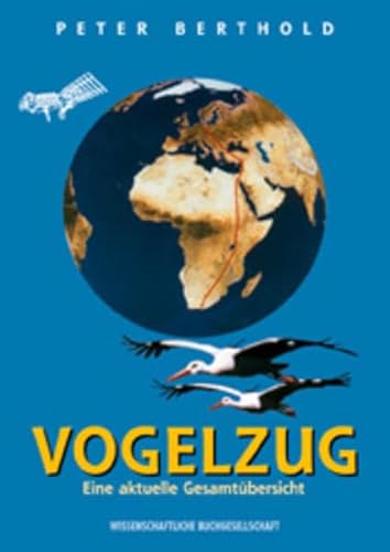 Vogelzug : eine aktuelle Gesamtübersicht.