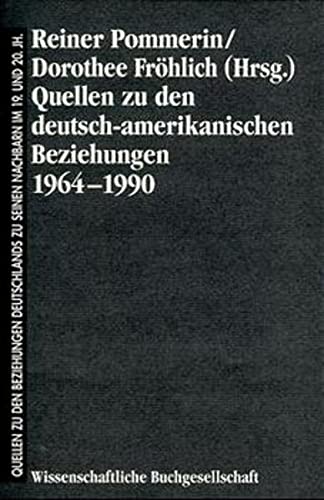 Beispielbild fr Quellen zu den deutsch-amerikanischen Beziehungen: 1964-1990. zum Verkauf von SKULIMA Wiss. Versandbuchhandlung