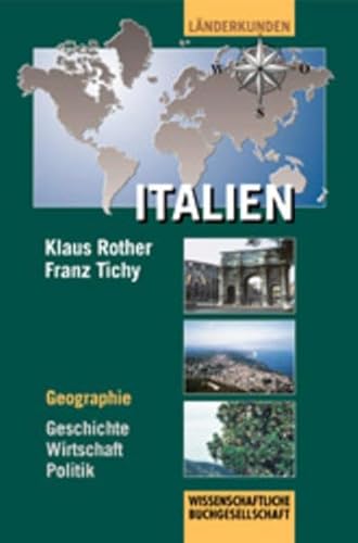 Italien. Geographie. Geschichte. Wirtschaft. Politik. Länderkunden.