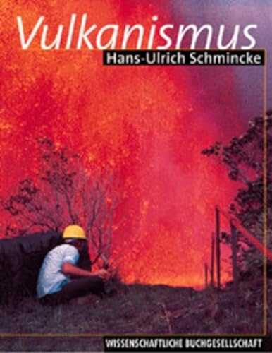Vulkanismus. (9783534141029) by Schmincke, Hans-Ulrich