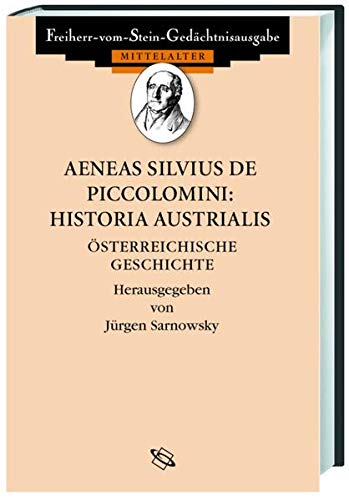 9783534141487: Aeneas Silvius de Piccolomini: Historia Austrialis: sterreichische Geschichte