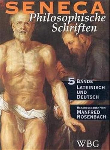 Philosophische Schriften. Sonderausgabe. 5 Bande (complete) - Seneca; Rosenbach, Manfred (ed.)