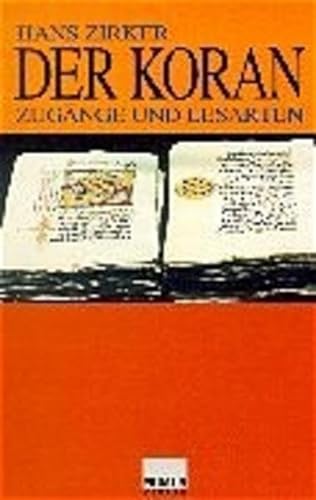 Der Koran. Zugänge und Lesarten. - Zirker, Hans