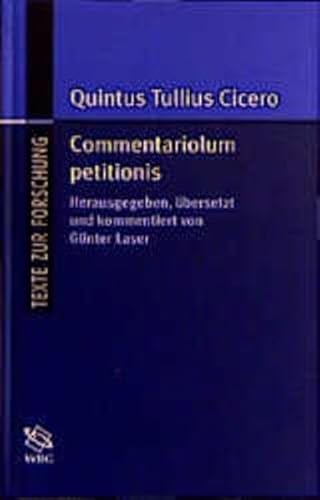 Beispielbild fr Commentariolum petitionis. Hrsg., bers. u. kommentiert v. Gnter Laser. zum Verkauf von Antiquariat Alte Seiten - Jochen Mitter