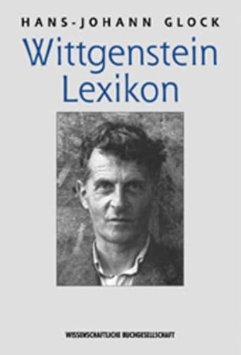 Imagen de archivo de Wittgenstein-Lexikon. Aus dem Englischen bersetzt von Ernst Michael Lange. a la venta por Antiquariat + Verlag Klaus Breinlich