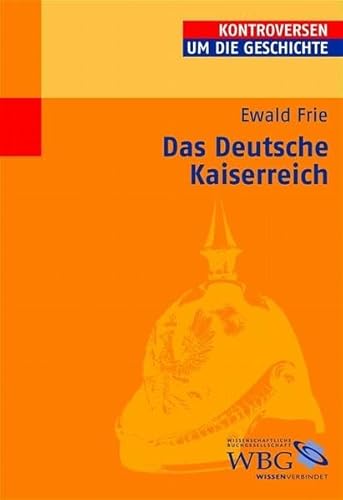 Das Deutsche Kaiserreich - Frie, Ewald