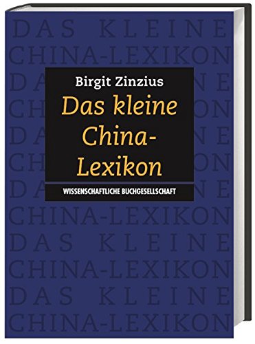 Stock image for Das kleine China-Lexikon. for sale by SKULIMA Wiss. Versandbuchhandlung