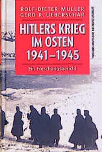 Beispielbild fr Hitlers Krieg im Osten 1941 - 1945: Ein Forschungsbericht zum Verkauf von medimops