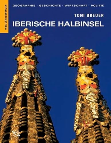Stock image for Iberische Halbinsel: Geographie, Geschichte, Wirtschaft, Politik for sale by medimops