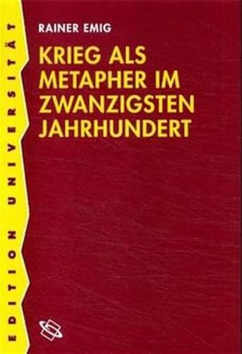 Stock image for Krieg als Metapher im zwanzigsten Jahrhundert. for sale by SKULIMA Wiss. Versandbuchhandlung