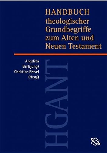 Handbuch theologischer Grundbegriffe zum Alten und Neuen Testament (HGANT).